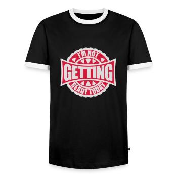 not getting ready today - Men's Ringer Shirt - black/white - Front - AI Model Female 172 light (172cm) & AI Model Male 178 light (178cm)