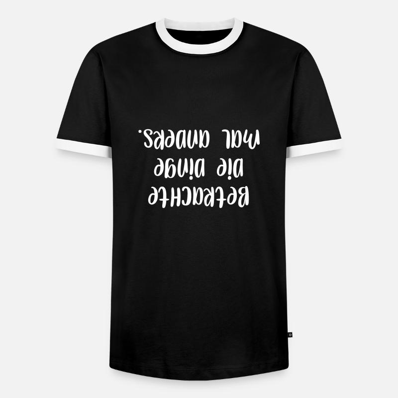 Betrachte die Dinge mal anders - Männer Kontrast-T-Shirt - Schwarz/Weiß