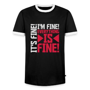 everything is fine quote - Men's Ringer Shirt - black/white - Front - AI Model Female 172 light (172cm) & AI Model Male 178 light (178cm)