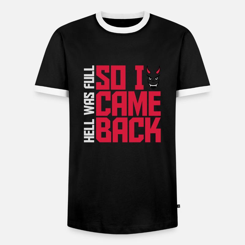 hell was full Zitat - Männer Kontrast-T-Shirt - Schwarz/Weiß