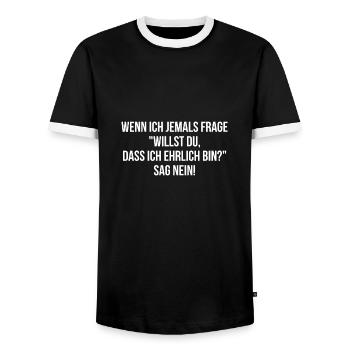 Willst du dass ich ehrlich bin sag nein - Männer Kontrast-T-Shirt - Schwarz/Weiß - Vorne - AI Model Female 172 light (172cm) & AI Model Male 178 light (178cm)