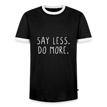 Say less do more - Männer Kontrast-T-Shirt - Schwarz/Weiß - Vorne - AI Model Female 172 light (172cm) & AI Model Male 178 light (178cm)