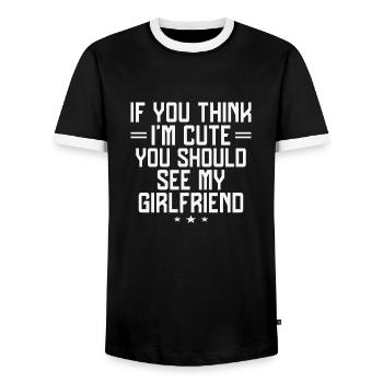 If You Think I´m Cute You Should See My Girlfriend - Männer Kontrast-T-Shirt - Schwarz/Weiß - Vorne - AI Model Female 172 light (172cm) & AI Model Male 178 light (178cm)