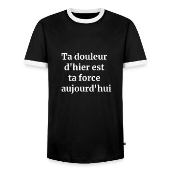 Ta douleur d'hier est ta force aujourd'hui - T-shirt contrasté Homme - noir/blanc - Devant - AI Model Female 172 light (172cm) & AI Model Male 178 light (178cm)