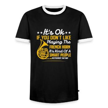 It's Ok If You Don't Like Playing The French Horn - Men's Ringer Shirt - black/white - Front - AI Model Female 172 light (172cm) & AI Model Male 178 light (178cm)