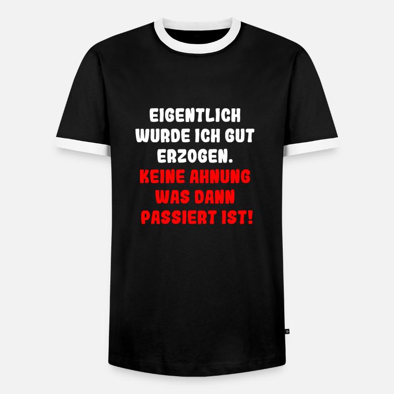 Eigentlich wurde ich gut erzogen - Männer Kontrast-T-Shirt - Schwarz/Weiß
