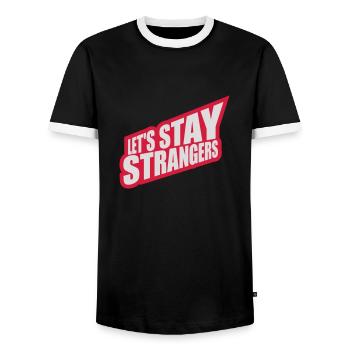 lets stay strangers quote - Men's Ringer Shirt - black/white - Front - AI Model Female 172 light (172cm) & AI Model Male 178 light (178cm)