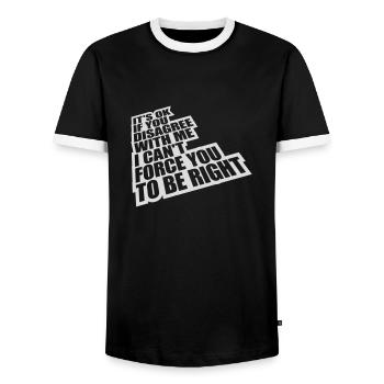 you disagree with me - Men's Ringer Shirt - black/white - Front - AI Model Female 172 light (172cm) & AI Model Male 178 light (178cm)