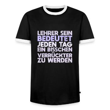 Lehrer Sein Bedeutet, Jeden Tag Ein Bisschen... - Männer Kontrast-T-Shirt - Schwarz/Weiß - Vorne - AI Model Female 172 light (172cm) & AI Model Male 178 light (178cm)