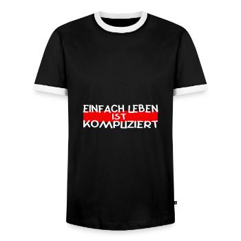 Einfach Leben ist Kompliziert Weisheit Spruch - Männer Kontrast-T-Shirt - Schwarz/Weiß - Vorne - AI Model Female 172 light (172cm) & AI Model Male 178 light (178cm)