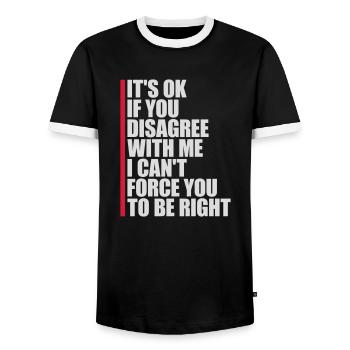you disagree with me - Men's Ringer Shirt - black/white - Front - AI Model Female 172 light (172cm) & AI Model Male 178 light (178cm)