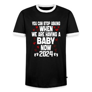 you can't stop asking when we are having baby now - Men's Ringer Shirt - black/white - Front - AI Model Female 172 light (172cm) & AI Model Male 178 light (178cm)
