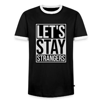 lets stay strangers quote - Men's Ringer Shirt - black/white - Front - AI Model Female 172 light (172cm) & AI Model Male 178 light (178cm)