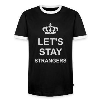 lets stay strangers quote - Men's Ringer Shirt - black/white - Front - AI Model Female 172 light (172cm) & AI Model Male 178 light (178cm)