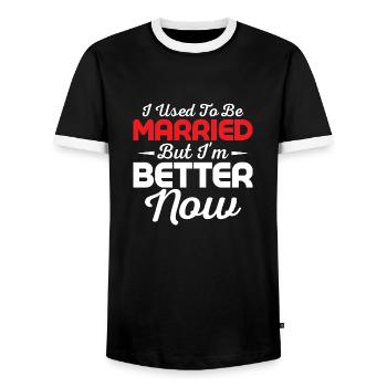 I Used To Be Married But I'm Better Now Divorcee - Männer Kontrast-T-Shirt - Schwarz/Weiß - Vorne - AI Model Female 172 light (172cm) & AI Model Male 178 light (178cm)