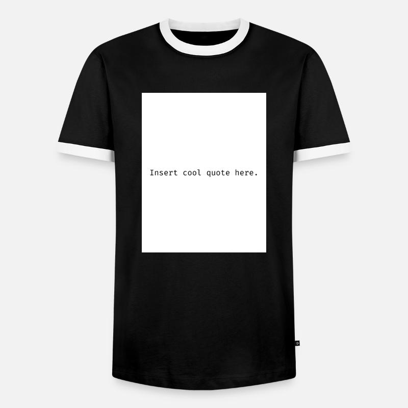 Insert cool quote here. - Männer Kontrast-T-Shirt - Schwarz/Weiß