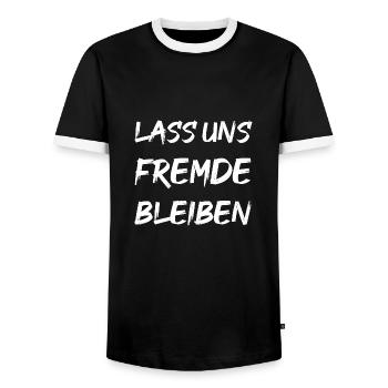 LASS UNS FREMDE BLEIBEN - Männer Kontrast-T-Shirt - Schwarz/Weiß - Vorne - AI Model Female 172 light (172cm) & AI Model Male 178 light (178cm)