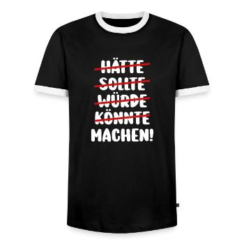 Hätte Sollte Würde Könnte Machen Macher - Männer Kontrast-T-Shirt - Schwarz/Weiß - Vorne - AI Model Female 172 light (172cm) & AI Model Male 178 light (178cm)