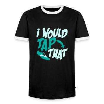 I Would Tap That Tap Dancer Tap Dance - Männer Kontrast-T-Shirt - Schwarz/Weiß - Vorne - AI Model Female 172 light (172cm) & AI Model Male 178 light (178cm)