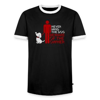 Never Mind Dog Beware Owner Warning Dogs Humor - Men's Ringer Shirt - black/white - Front - AI Model Female 172 light (172cm) & AI Model Male 178 light (178cm)