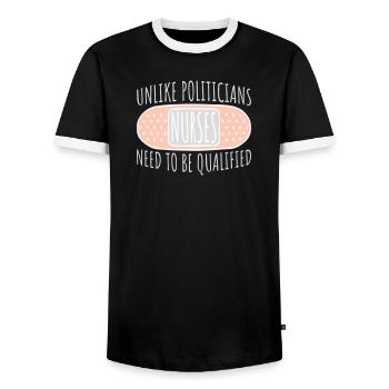 Unlike Politicians Nurses Need To Be Qualified - Men's Ringer Shirt - black/white - Front - AI Model Female 172 light (172cm) & AI Model Male 178 light (178cm)