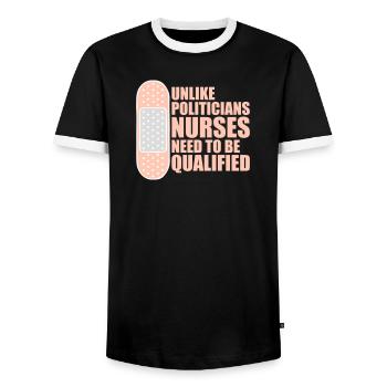 Unlike Politicians Nurses Need To Be Qualified - Men's Ringer Shirt - black/white - Front - AI Model Female 172 light (172cm) & AI Model Male 178 light (178cm)