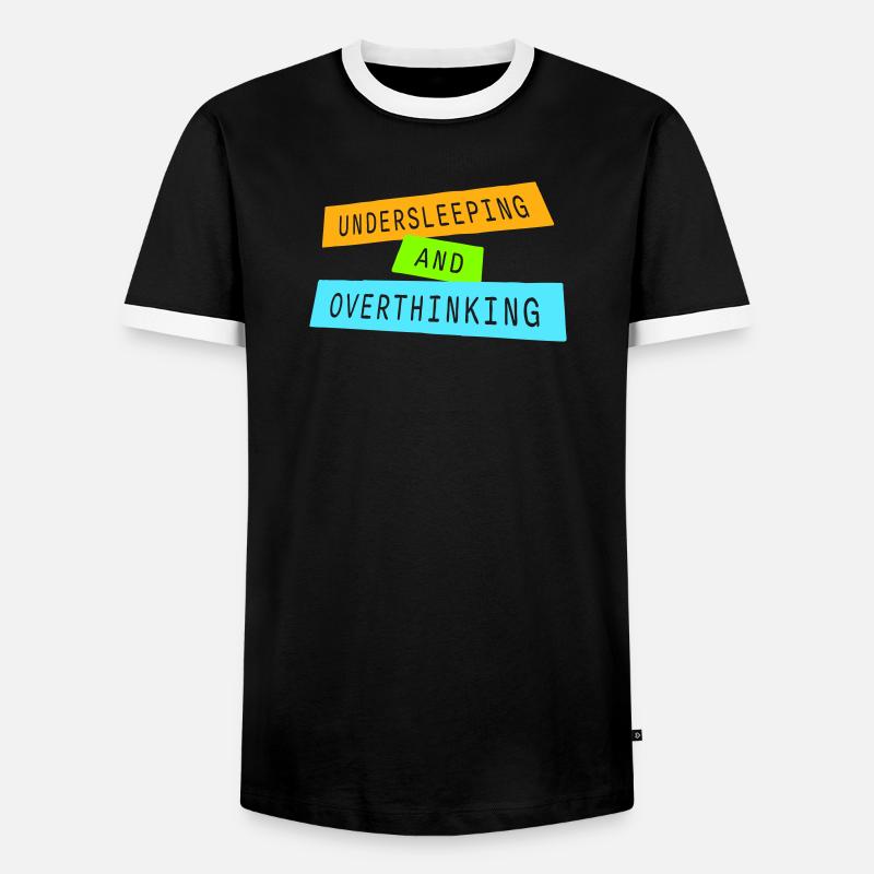 Undersleeping And Overthinking Lustig Müde Spruch - Männer Kontrast-T-Shirt - Schwarz/Weiß