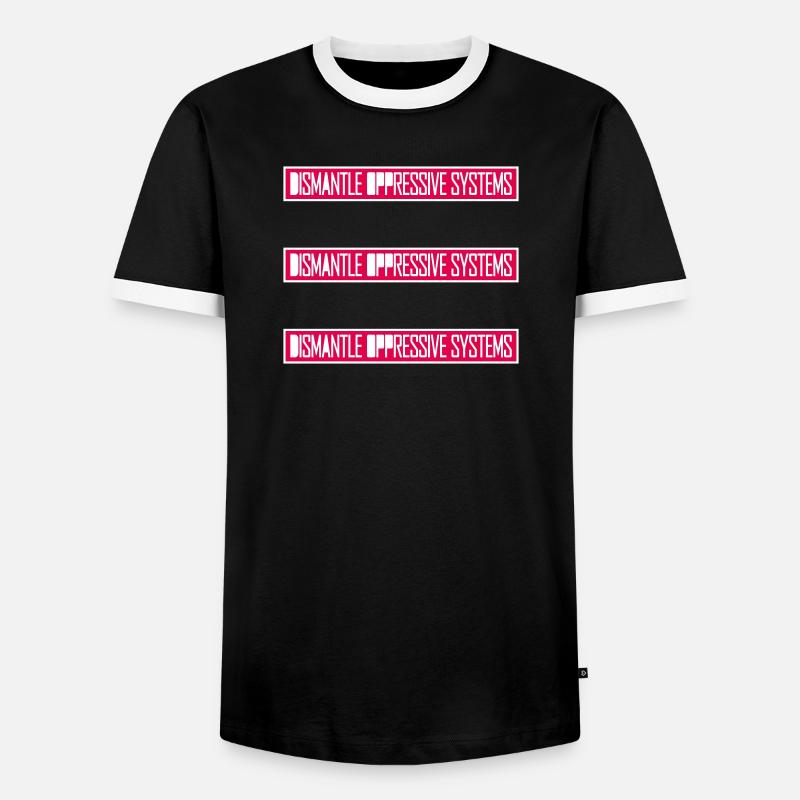 Dismantle Oppressive Systems Aktivismus Statement - Männer Kontrast-T-Shirt - Schwarz/Weiß