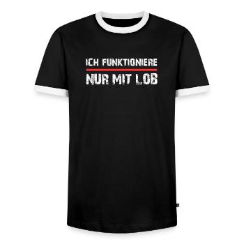 Ich funktioniere nur mit Lob Spruch - Männer Kontrast-T-Shirt - Schwarz/Weiß - Vorne - AI Model Female 172 light (172cm) & AI Model Male 178 light (178cm)