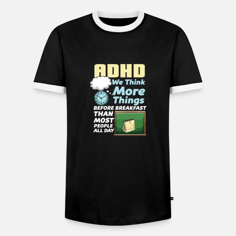 ADHD We Think More Things Before Breakfast Than - Men's Ringer Shirt - black/white