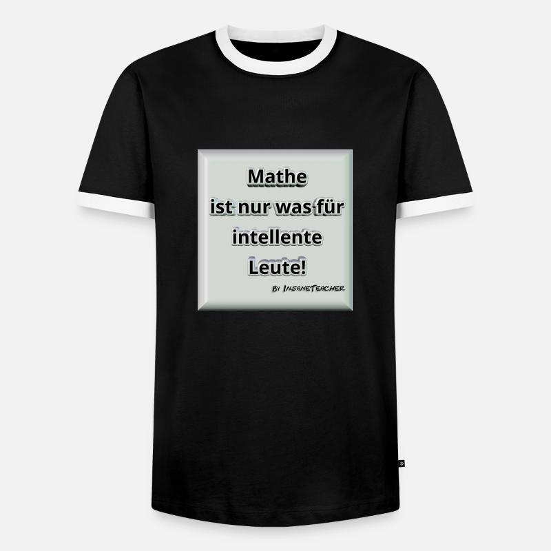 Mathe! Intelligent. Geschenk / Geschenkidee - Männer Kontrast-T-Shirt - Schwarz/Weiß