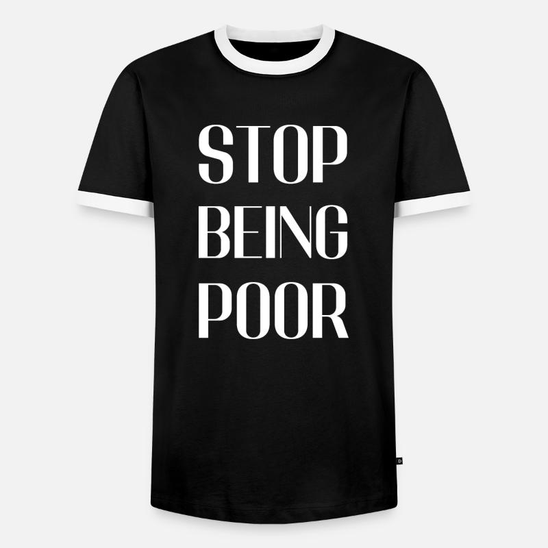 Stop being poor - Men's Ringer Shirt - black/white