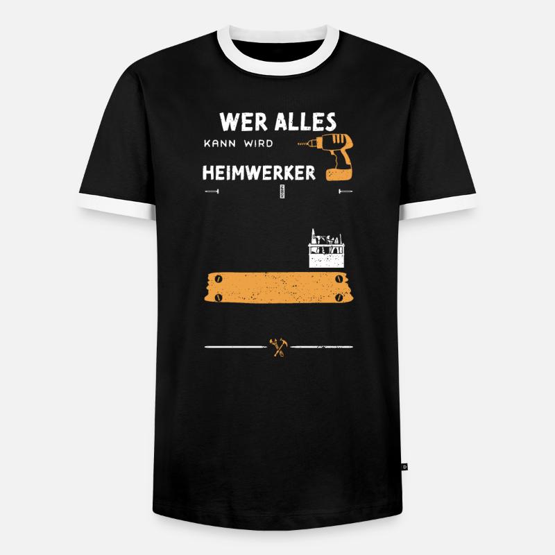 Wer Alles Kann Wird Heimwerker - Männer Kontrast-T-Shirt - Schwarz/Weiß