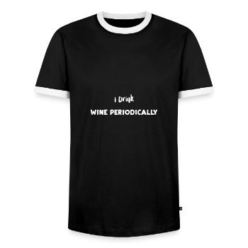 I Drink Wine Periodically - Wine - Men's Ringer Shirt - black/white - Front - AI Model Female 172 light (172cm) & AI Model Male 178 light (178cm)