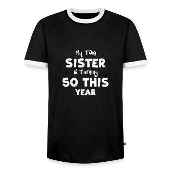 My Twin Sister Is Turning 50 Thi... - Men's Ringer Shirt - black/white - Front - AI Model Female 172 light (172cm) & AI Model Male 178 light (178cm)
