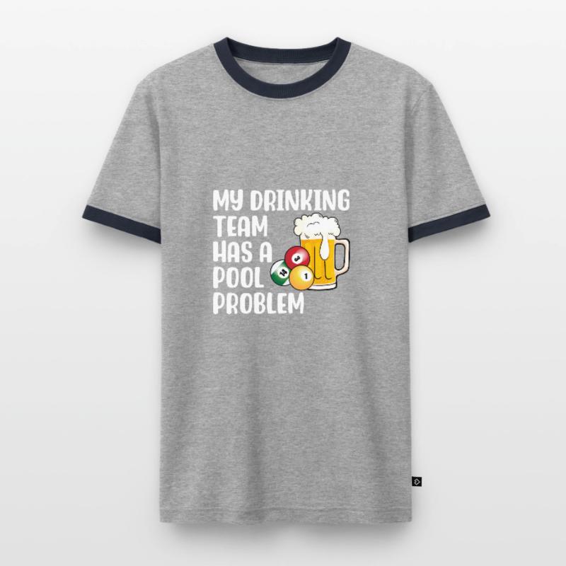 Mein Trinker-Team hat ein Pool-Problem Männer Kontrast-T-Shirt