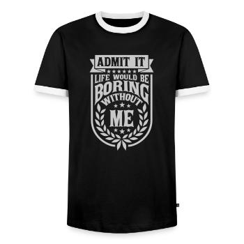 boring life without me - Men's Ringer Shirt - black/white - Front - AI Model Female 172 light (172cm) & AI Model Male 178 light (178cm)