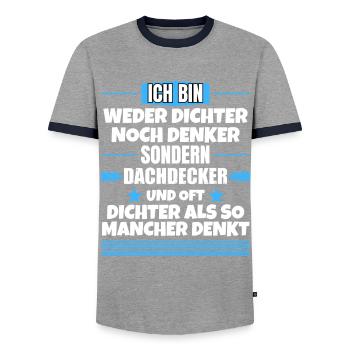 Neither poet nor thinker, but roofer - Men's Ringer Shirt - grey/navy  - Front - AI Model Female 172 light (172cm) & AI Model Male 178 light (178cm)