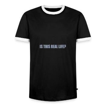 Is This Real Life? Ist das das echte Leben Gamer - Männer Kontrast-T-Shirt - Schwarz/Weiß - Vorne - AI Model Female 172 light (172cm) & AI Model Male 178 light (178cm)