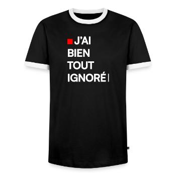 J’AI BIEN TOUT IGNORÉ | Humour autodérision - T-shirt contrasté Homme - noir/blanc - Devant - AI Model Female 172 light (172cm) & AI Model Male 178 light (178cm)