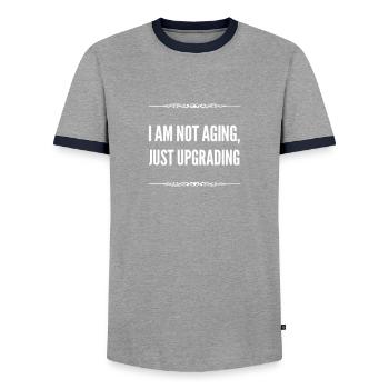 I am not aging, just upgrading - Men's Ringer Shirt - grey/navy  - Front - AI Model Female 172 light (172cm) & AI Model Male 178 light (178cm)