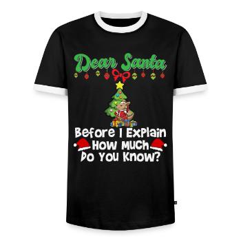 Dear Santa Before I Explain How Much Do You Know - Men's Ringer Shirt - black/white - Front - AI Model Female 172 light (172cm) & AI Model Male 178 light (178cm)