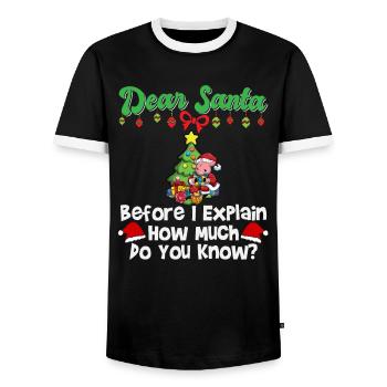 Dear Santa Before I Explain How Much Do You Know - Men's Ringer Shirt - black/white - Front - AI Model Female 172 light (172cm) & AI Model Male 178 light (178cm)