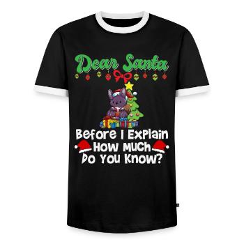 Dear Santa Before I Explain How Much Do You Know - Men's Ringer Shirt - black/white - Front - AI Model Female 172 light (172cm) & AI Model Male 178 light (178cm)