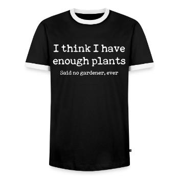 I Think I Have Enough Plants Said No Gardener Ever - Männer Kontrast-T-Shirt - Schwarz/Weiß - Vorne - AI Model Female 172 light (172cm) & AI Model Male 178 light (178cm)