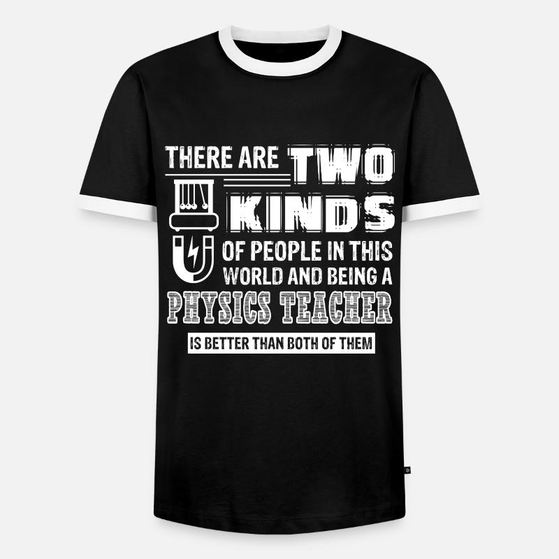 Physics Teacher Being A Physics Teacher - Men's Ringer Shirt - black/white