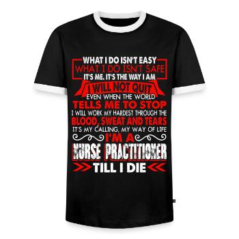 Nurse Practitioner Nurse Practitioner Till I Die - Men's Ringer Shirt - black/white - Front - AI Model Female 172 light (172cm) & AI Model Male 178 light (178cm)