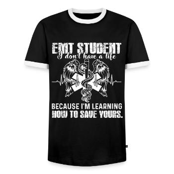 EMT Student I Don't Have A Life - Men's Ringer Shirt - black/white - Front - AI Model Female 172 light (172cm) & AI Model Male 178 light (178cm)