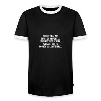 I admit that my level of weirdness is above the - Men's Ringer Shirt - black/white - Front - AI Model Female 172 light (172cm) & AI Model Male 178 light (178cm)