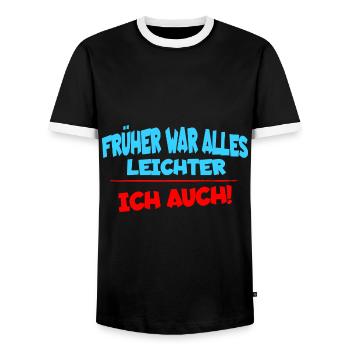 Everything used to be easier, I too funny saying - Men's Ringer Shirt - black/white - Front - AI Model Female 172 light (172cm) & AI Model Male 178 light (178cm)
